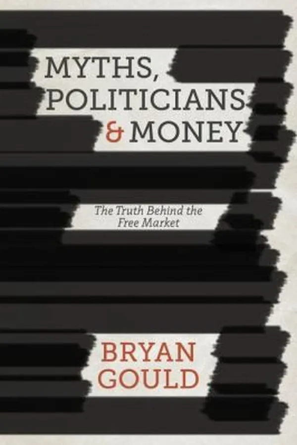 Capa de Myths Politicians And Money The Truth Behind The Free Market
