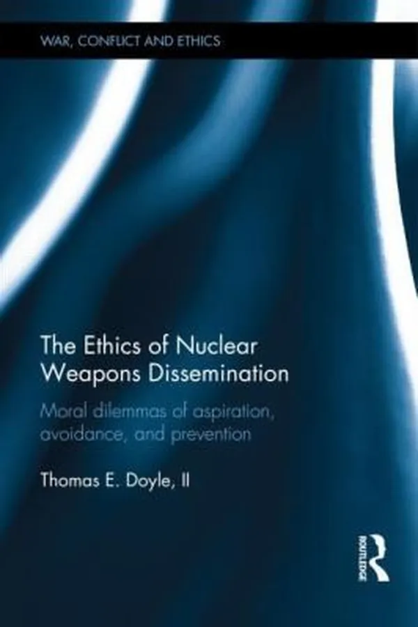 Capa de The Ethics Of Nuclear Proliferation Moral Dilemmas Of Aspiration And Avoidance In The Postcold War World