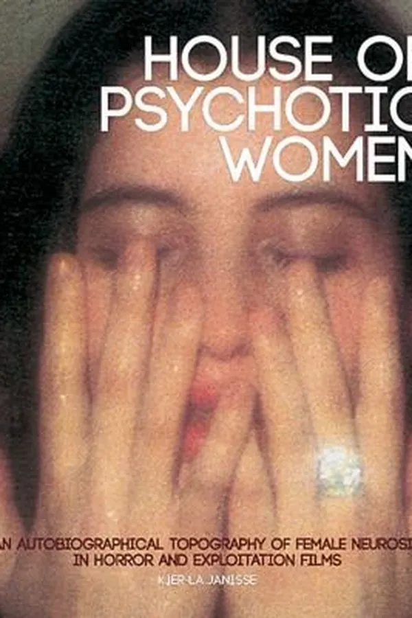 Capa de House Of Psychotic Women An Autobiographical Topography Of Female Neurosis In Horror And Exploitation Films