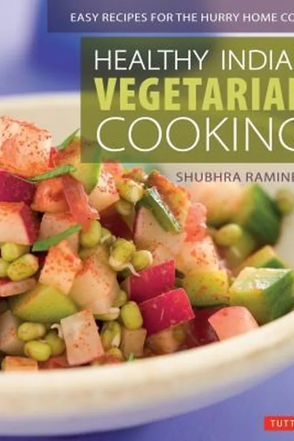 Capa de Healthy Indian Vegetarian Cooking Easy Recipes For The Hurry Home Cook