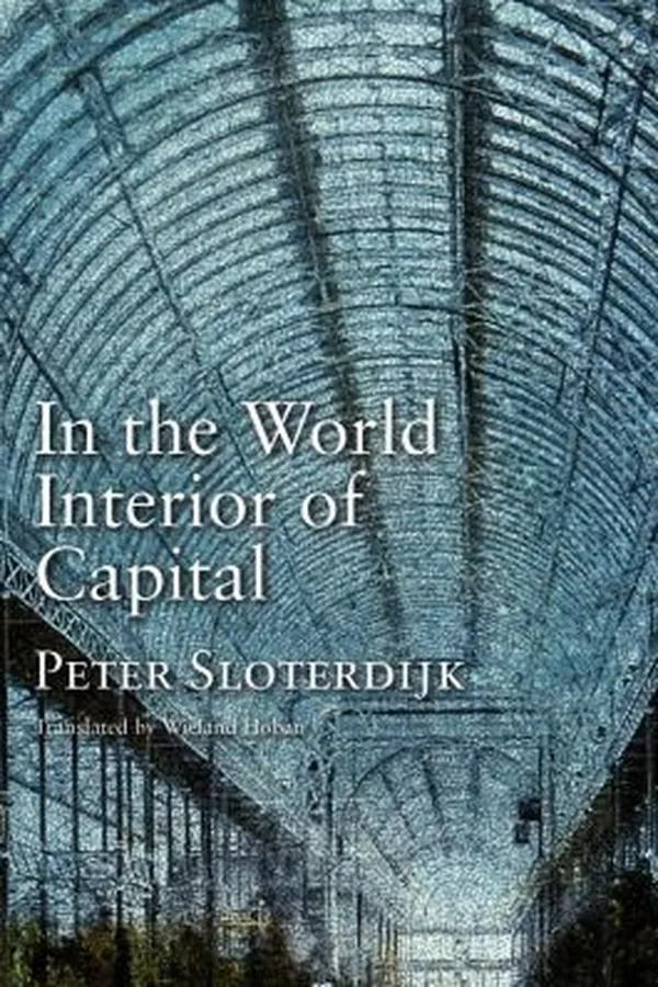 Capa de In The World Interior Of Capital Towards A Philosophical Theory Of Globalization