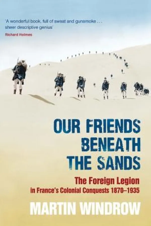 Capa de The Old Legion The Foreign Legion In Frances Colonial Conquests 18701935