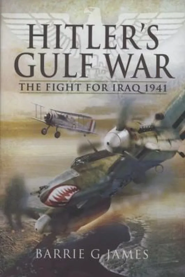 Capa de Hitlers Gulf War The Fight For Iraq 1941