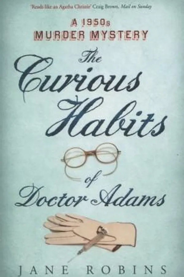 Capa de The Curious Habits Of Dr Adams A 1950s Murder Mystery
