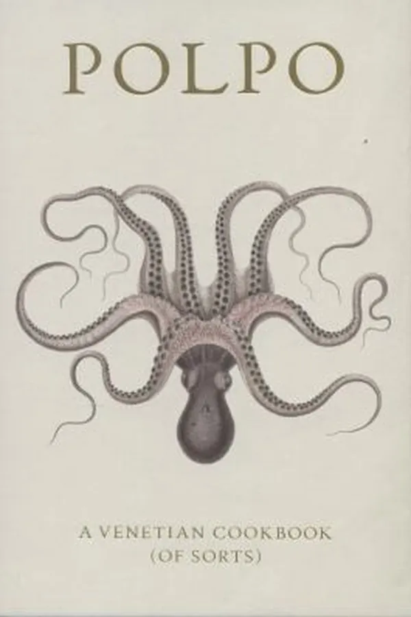 Capa de Polpo A Venetian Cookbook Of Sorts