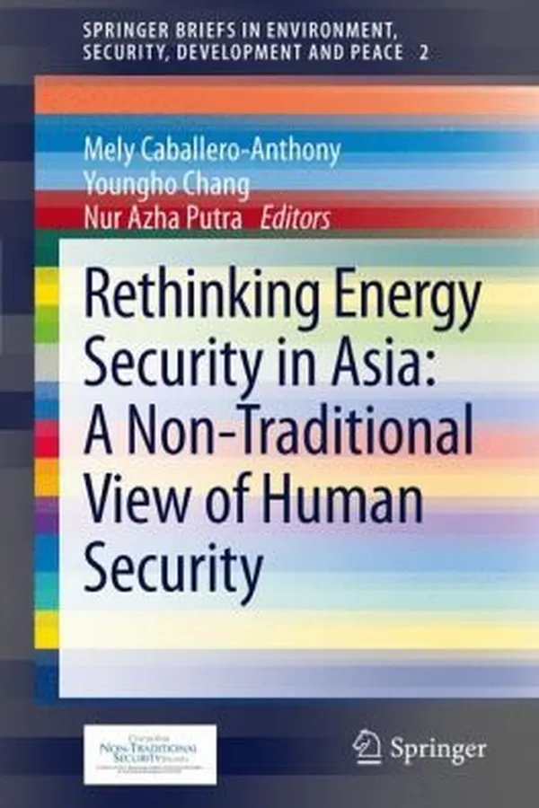 Capa de Rethinking Energy Security In Asia A Nontraditional View Of Human Security