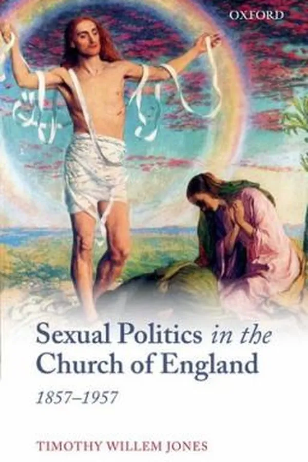 Capa de Sexual Politics In The Church Of England 18571957