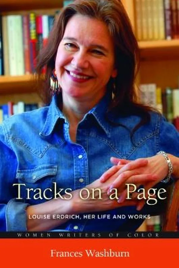 Capa de Tracks On A Page Louise Erdrich Her Life And Works