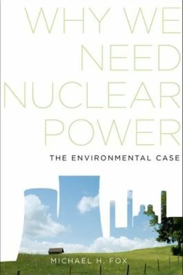 Capa de Why We Need Nuclear Power The Environmental Case