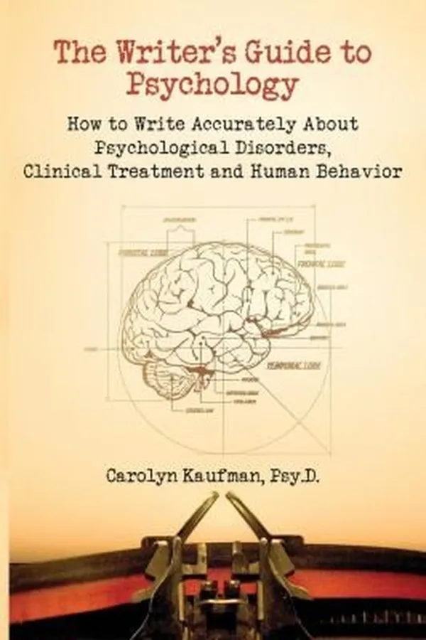 Capa de The Writers Guide To Psychology How To Write Accurately About Psychological Disorders Clinical Treatment And Human Behavior