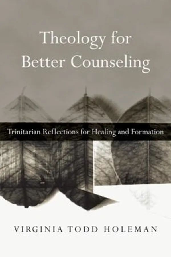 Capa de Theology For Better Counseling Trinitarian Reflections For Healing And Formation