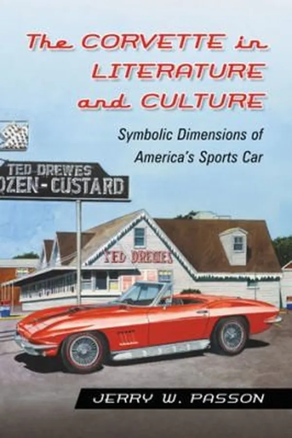 Capa de The Corvette In Literature And Culture Symbolic Dimensions Of Americas Sports Car