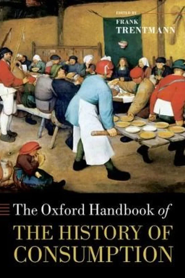 Capa de The Oxford Handbook Of The History Of Consumption