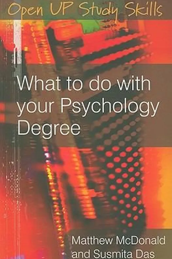 Capa de What To Do With Your Psychology Degree The Essential Career Guide For Psychology Graduates