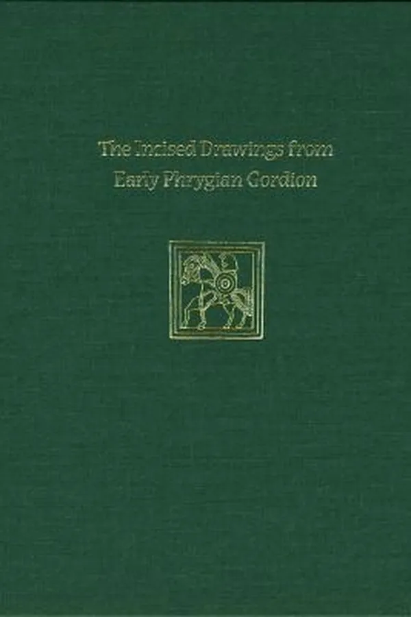Capa de The Incised Drawings From Early Phrygian Gordion
