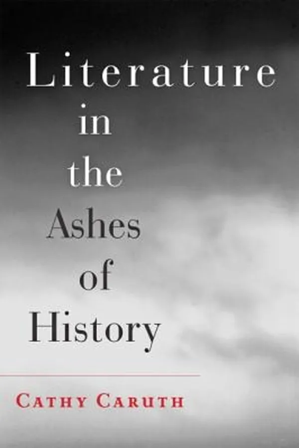 Capa de Literature In The Ashes Of History