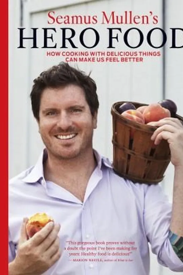 Capa de Seamus Mullens Hero Food How Cooking With Delicious Things Can Make Us Feel Better