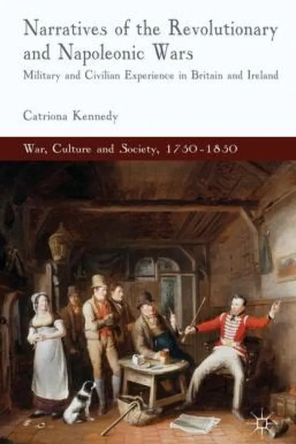 Capa de Narratives Of The Revolutionary And Napoleonic Wars Military And Civilian Experience In Britain And Ireland