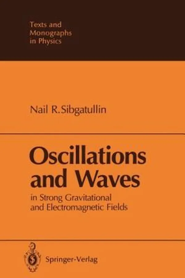 Capa de Oscillations And Waves In Strong Gravitational And Electromagnetic Fields