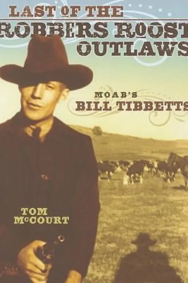 Capa de Last Of The Robbers Roost Outlaws Moabs Bill Tibbetts