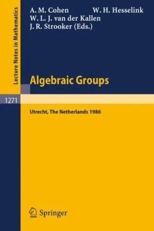 Capa de Algebraic Groups Proceedings Of A Symposium In Honour Of Ta Springer