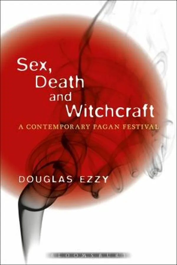 Capa de Sex Death And Witchcraft A Contemporary Pagan Festival