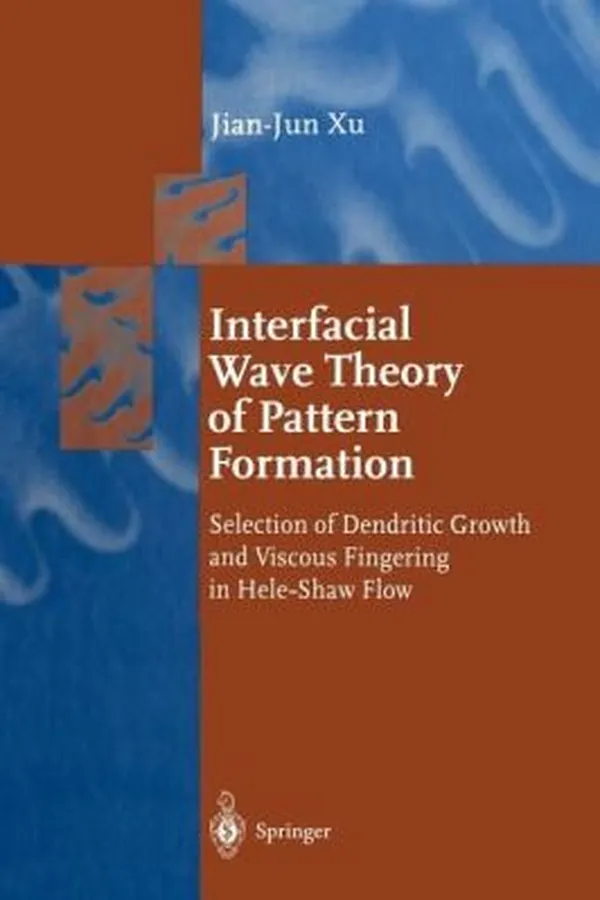 Capa de Interfacial Wave Theory Of Pattern Formation Selection Of Dendritic Growth And Viscous Fingering In Heleshaw Flow