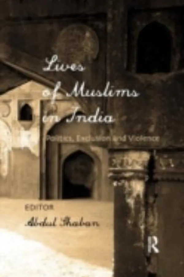 Capa de The Lives Of Muslims In India Politics Exclusion And Violence