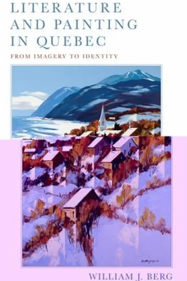 Capa de Literature And Painting In Quebec From Imagery To Identity