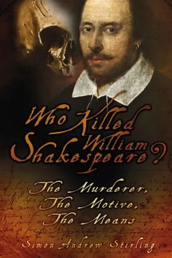 Capa de Who Killed William Shakespeare The Murderer The Motive The Means