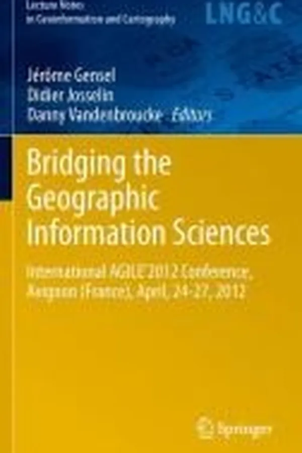 Capa de Bridging The Geographic Information Sciences International Agile2012 Conference Avignon France April 2427 2012