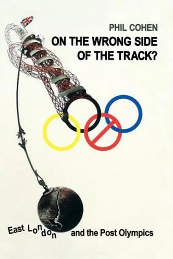 Capa de On The Wrong Side Of The Track East London And The Postolympics
