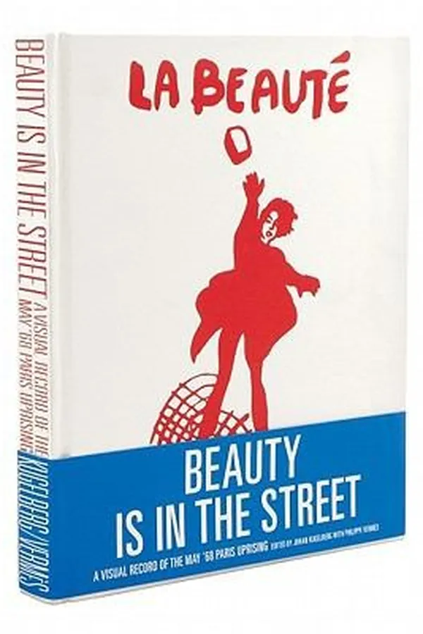 Capa de Beauty Is In The Street A Visual Record Of The May 68 Paris Uprising