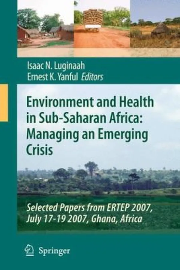 Capa de Environment And Health In Subsaharan Africa Managing An Emerging Crisis Selected Papers From Ertep 2007 Conference