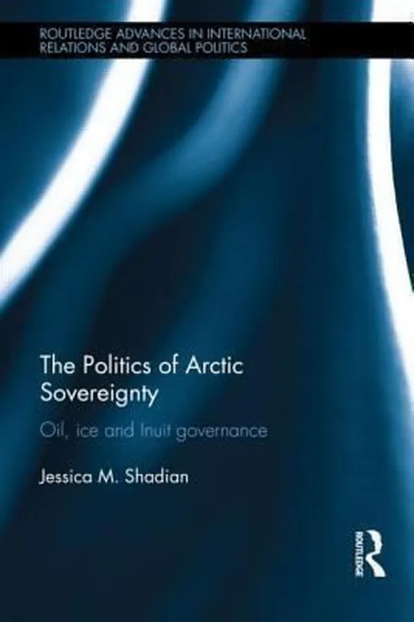 Capa de The Politics of Arctic Sovereignty
            
                Routledge Advances in International Relations and Global Pol