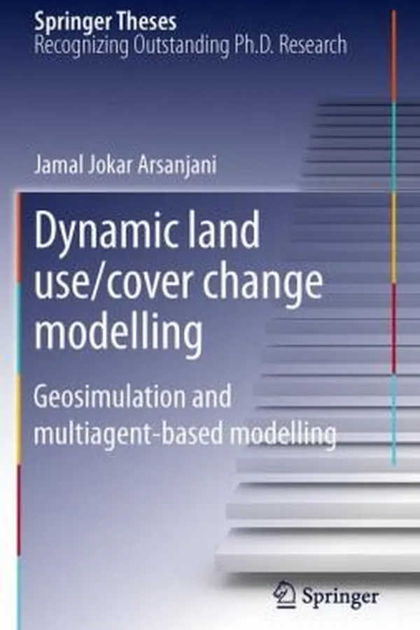 Cover of Dynamic Land Usecover Change Modelling Geosimulation And Multiagentbased Modelling