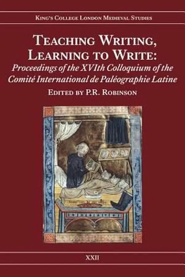 Capa de Teaching Writing Learning To Write Proceedings Of The Xvith Colloquium Of The Comit International De Palographie Latine Held At The Institute Of English Studies University Of London 25 September 2008