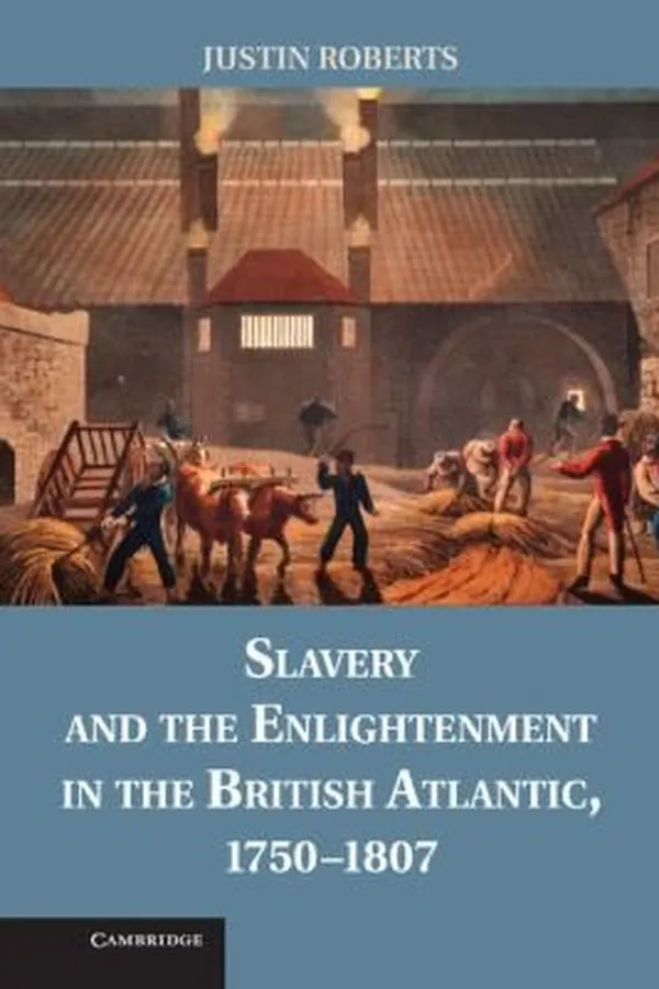 Capa de Slavery And The Enlightenment In The British Atlantic 17501807
