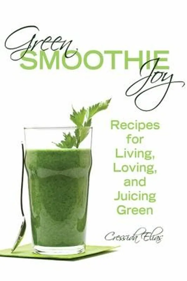 Capa de Green Smoothie Joy Recipes For Living Loving And Juicing Green