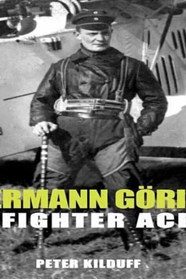 Capa de Hermann Gring Fighter Ace The World War I Career Of Germanys Most Infamous Airman