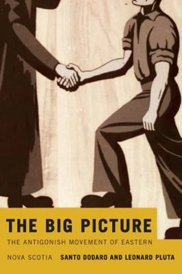 Capa de The Big Picture The Antigonish Movement Of Eastern Nova Scotia