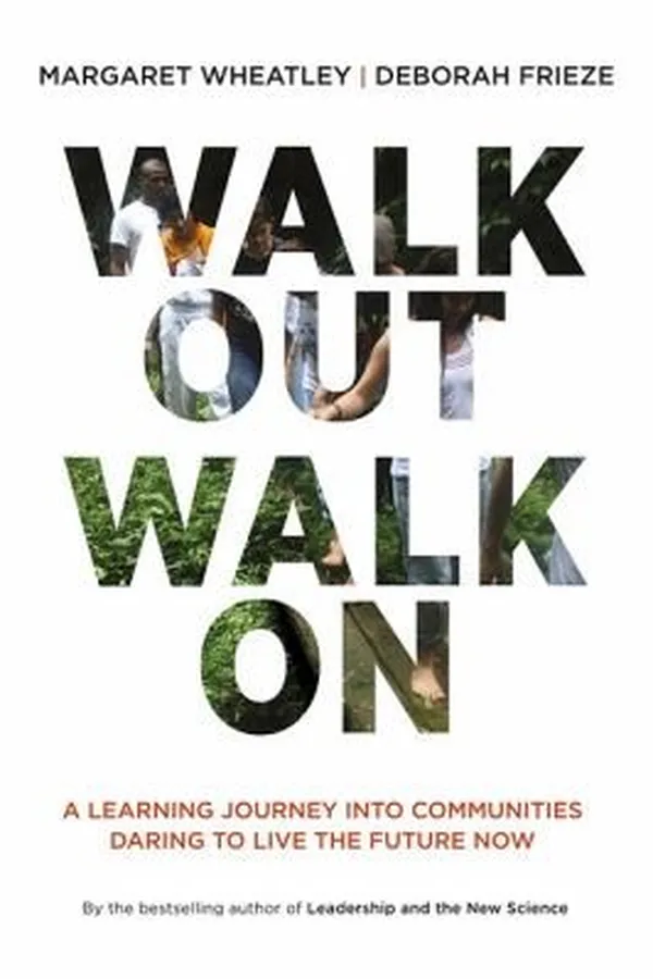 Capa de Walk Out Walk On A Learning Journey Into Communities Daring To Live The Future Now