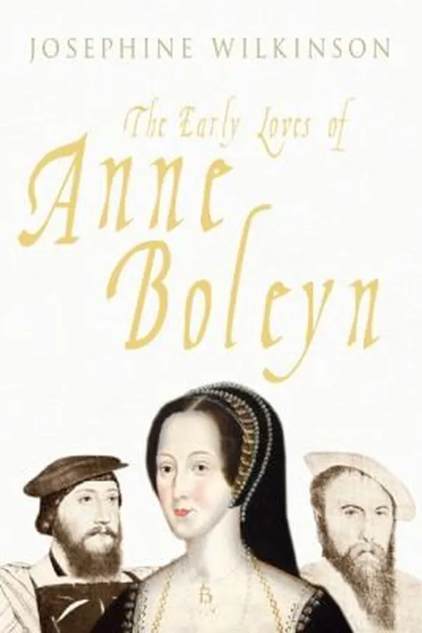 Capa de The Early Loves Of Anne Boleyn
