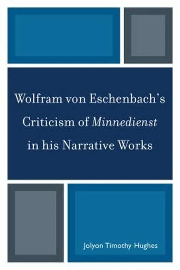 Capa de Wolfram Von Eschenbachs Criticism Of Minnedienst In His Narrative Works