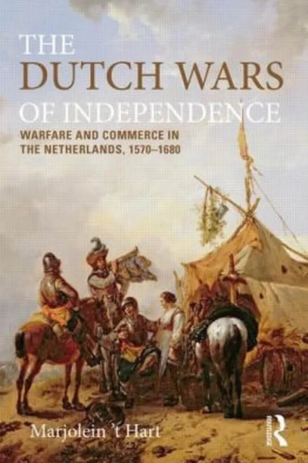Capa de Dutch Wars Of Independence The Eighty Years Struggle 15661648