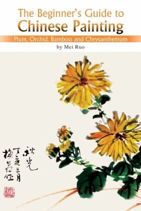 Capa de The Beginners Guide To Chinese Painting Plum Orchid Bamboo And Chrysanthemum