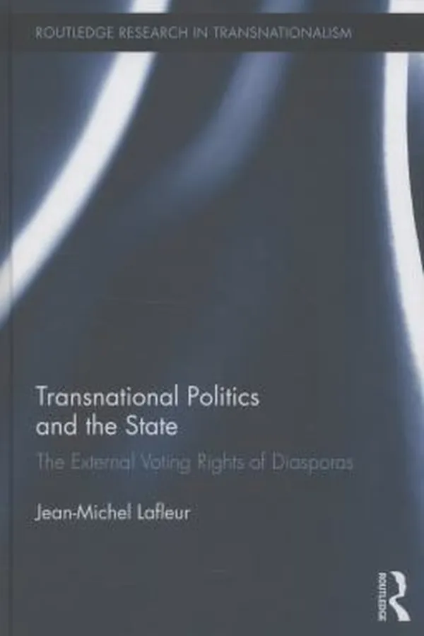 Capa de Transnational Politics And The State The External Voting Rights Of Diasporas