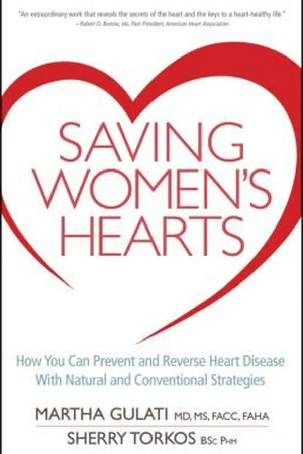 Capa de Saving Womens Hearts How You Can Prevent And Reverse Heart Disease With Natural And Conventional Strategies