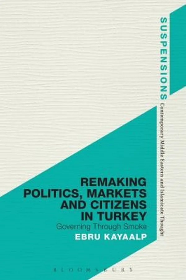 Capa de Convergence Of Neoliberalism And Islam In Turkey Governing Through Smoke
