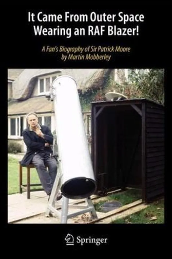 Capa de It Came From Outer Space Wearing An Raf Blazer A Fans Biography Of Sir Patrick Moore